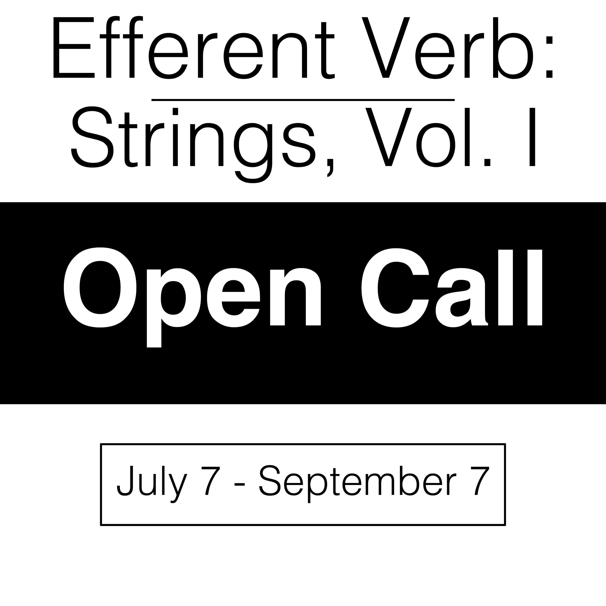 Efferent Verb: Strings, Vol. I | Open Call