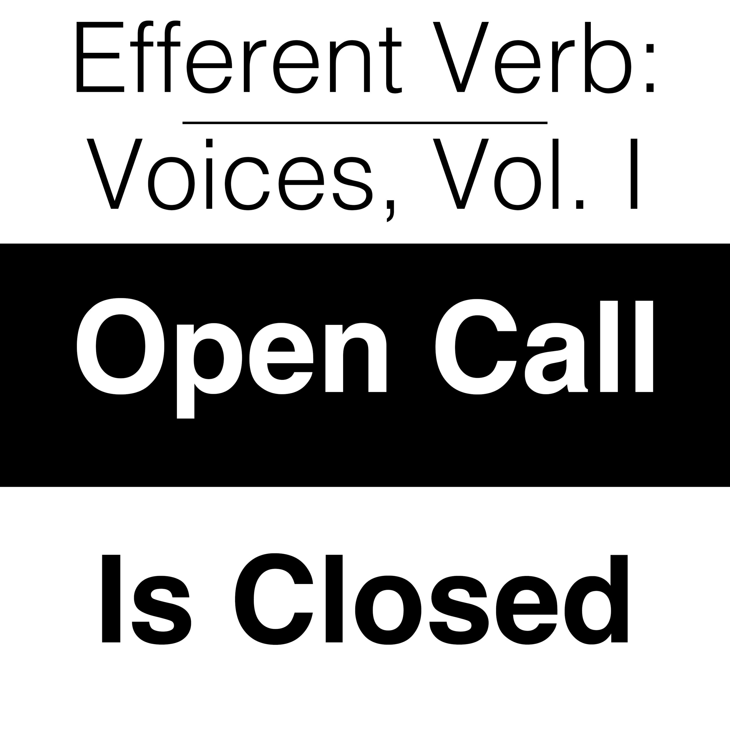 Efferent Verb: Voices, Vol. I | Open Call Is Closed