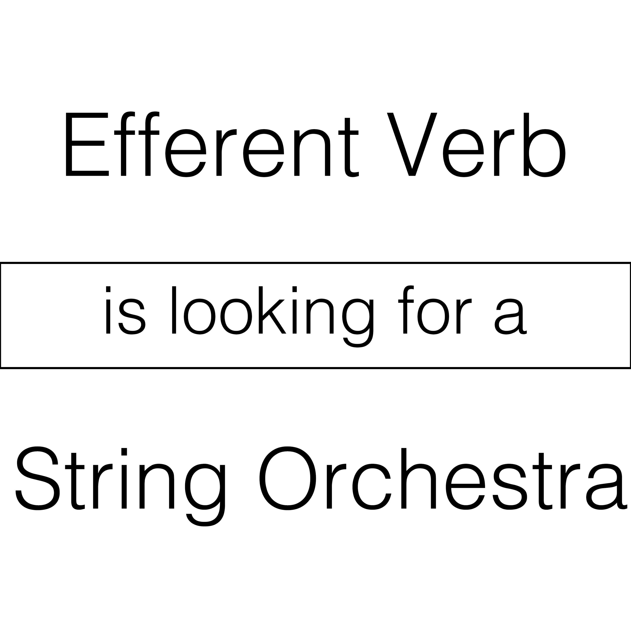 Efferent Verb is looking for a string orchestra